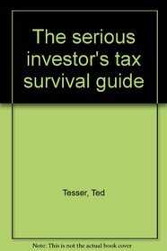 The serious investor's tax survival guide