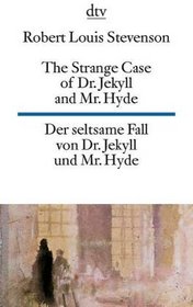 Der Setsame Fall DES Dr Jekyll Und Mr Hyde: The Strange Case of Dr Jekyll and Mr Hyde (German Edition)