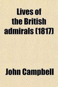 Lives of the British admirals (1817)