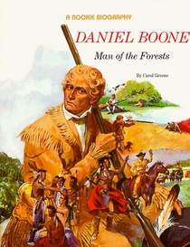 Daniel Boone: Man of the Forests (Rookie Bibliographies)