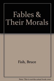 Fables  Their Morals