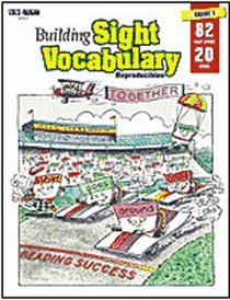 Building Sight Vocabulary Reproducibles Book 1 (Grade K - 1)