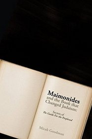 Maimonides and the Book That Changed Judaism: Secrets of 