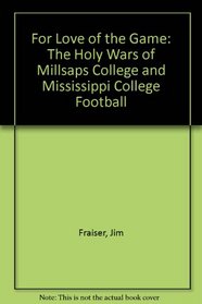 For Love of the Game: The Holy Wars of Millsaps College & Mississippi College Football