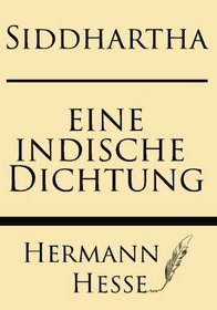 Siddhartha: Eine Indische Dichtung (German Edition)