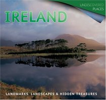 Ireland (Undiscovered Places)