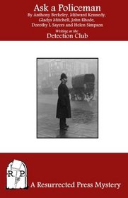 Ask a Policeman: A Mystery by the Detection Club