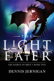 The Light Eater (The Bairns of Bren)