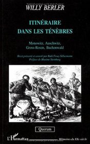 Itineraire dans les tenebres: Monowitz, Auschwitz, Gross-Rosen, Buchenwald (Memoires du XXe siecle) (French Edition)