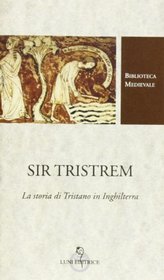 Sir Tristrem. La storia di Tristano in Inghilterra