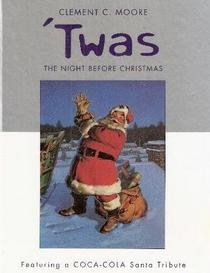 'Twas the Night Before Christmas -Coca-Cola Santa Tribute