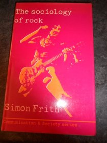 The sociology of rock (Communication and society)