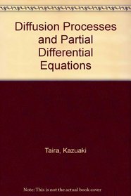 Diffusion Processes and Partial Differential Equations