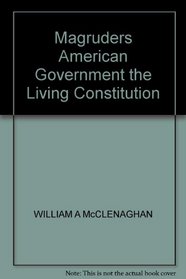 Magruders American Government the Living Constitution