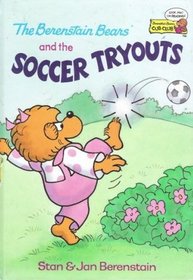 The Berenstain Bears and the Soccer Tryouts
