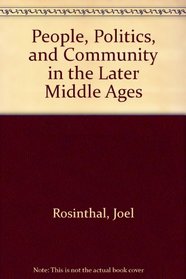 People, Politics and Community in the Later Middle Ages