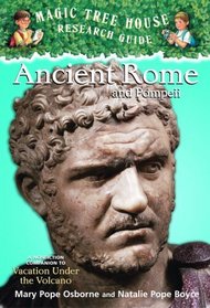 Ancient Rome and Pompeii (Magic Tree House Research Guide)