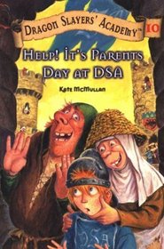 Help! It's Parent's Day at Dsa (Dragon Slayers' Academy)