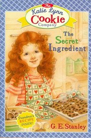 The Secret Ingredient (Katie Lynn Cookie Company, Bk 1)