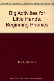 Big Activities for Little Hands: Beginning Phonics
