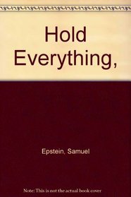 Hold Everything,