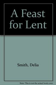 A feast for Lent: Readings and prayer