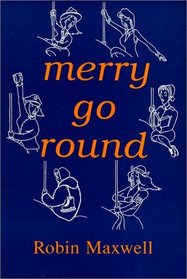 Merry-Go-Round: A Novel