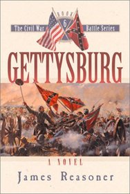 Gettysburg: A Novel (Civil War Battle Series, Volume 6) (Reasoner, James. Civil War Battle Series, Volume 6)