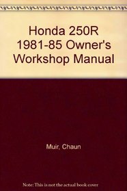 Honda Atc 250R Owners Workshop Manual/1981 Thru 1985