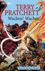 Wachen. Wachen. Ein Roman von der bizarren Scheibenwelt.