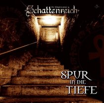Schattenreich 03. Spur in die Tiefe. CD
