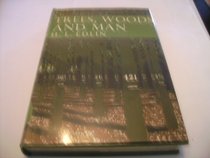 Trees, Woods & Man (Collins New Naturalist Series)