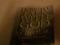 How to Talk with God Every Day of the Year: A Book of Devotions for Twelve Postive Months (Spectrum Book)