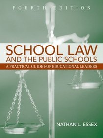 School Law and the Public Schools: A Practical Guide for Educational Leaders Value Package (includes MyLabSchool Student Access )
