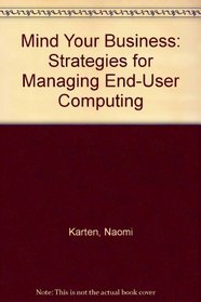 Mind Your Business: Strategies for Managing End-User Computing