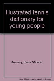 Illustrated tennis dictionary for young people