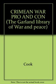 CRIMEAN WAR PRO AND CON (The Garland library of War and peace)