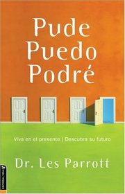 Pude, Puedo, Podre  (Shoulda, Coulda, Woulda: Live in the Present, Find Your Future)