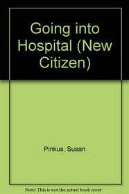 Going into Hospital (New Citizen)