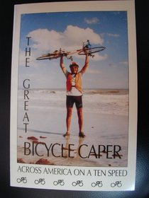The Great Bicycle Caper : Across America on a Ten Speed