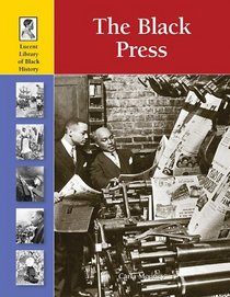 The Black Press (Lucent Library of Black History)