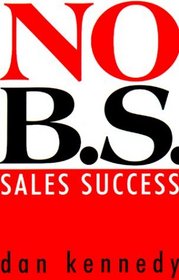No B.S. Sales Success (Self-Counsel Business Series)
