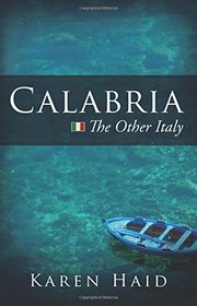 Calabria: The Other Italy