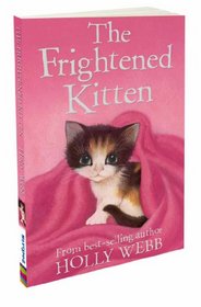 Frightened Kitten (Holly Webb Animal Stories)