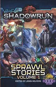 Shadowrun: Sprawl Stories: Volume One