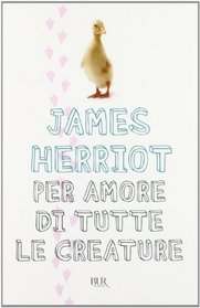 For the Love of All Creatures: Italian Language Ed (Italian Edition)