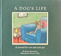 A Dog's Life: A Journal for You and Your Pet