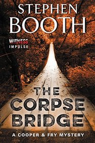 The Corpse Bridge (Cooper & Fry, Bk 14)