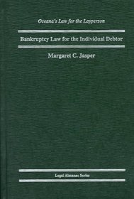 Bankruptcy Law for the Individual Debtor (Oceana's Legal Almanac Series  Law for the Layperson)