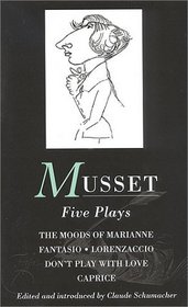 Five Plays: The Moods of Marianne, Fantasio, Lorenzaccio, Don't Play With Love, Caprice (Methuen World Classics)
